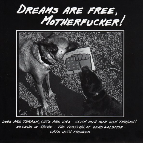DREAMS ARE FREE MOTHERFUCKER! - Pieces Of Shit Masquerading As Human Beings / Play Fast! cover 