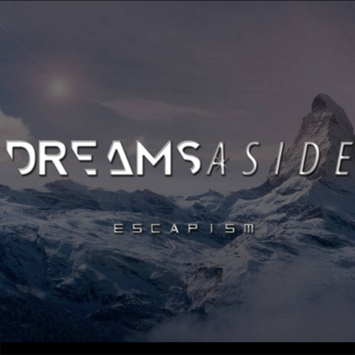 DREAMS ASIDE - Escapism cover 