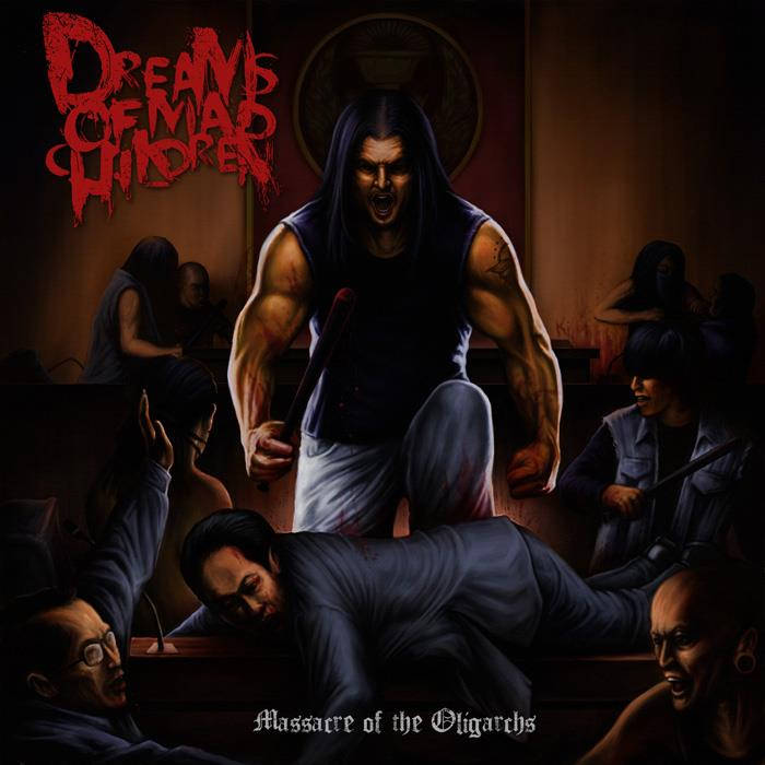 DREAMS OF MAD CHILDREN - Massacre Of The Oligarchs cover 