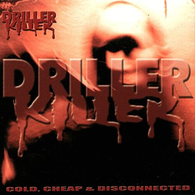 DRILLER KILLER - Cold, Cheap And Disconnected cover 