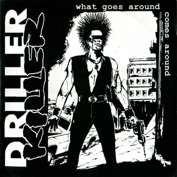 DRILLER KILLER - What Goes Around Comes Around cover 