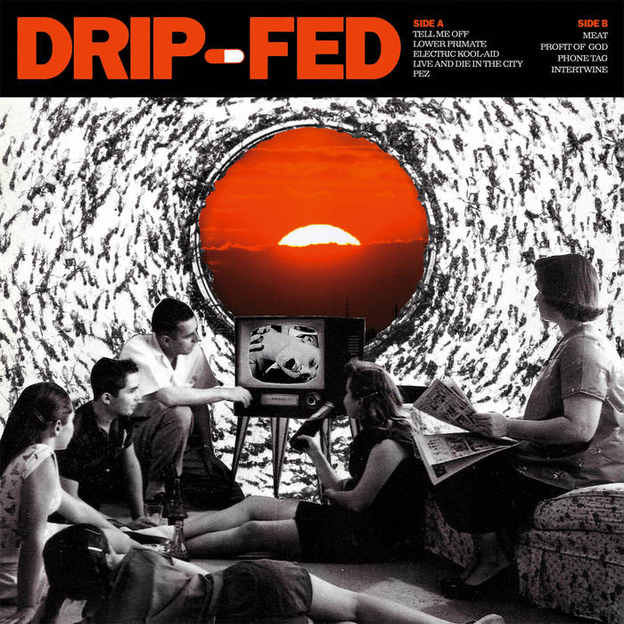 DRIP-FED - Drip​-​Fed cover 