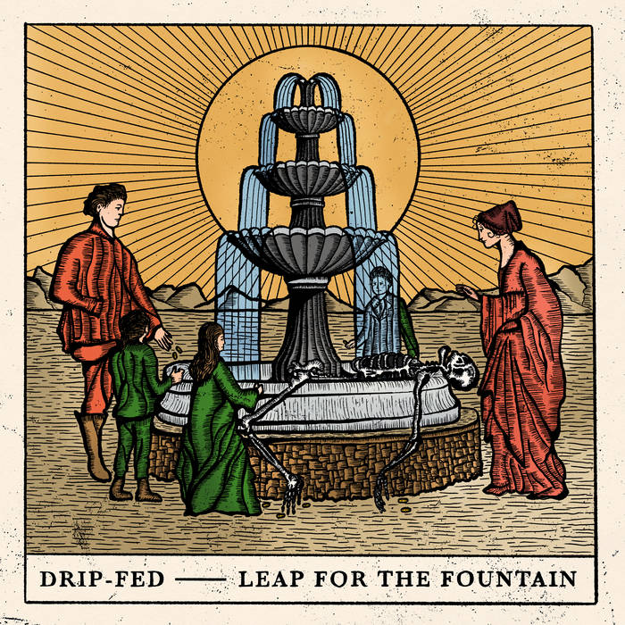 DRIP-FED - Leap For The Fountain cover 