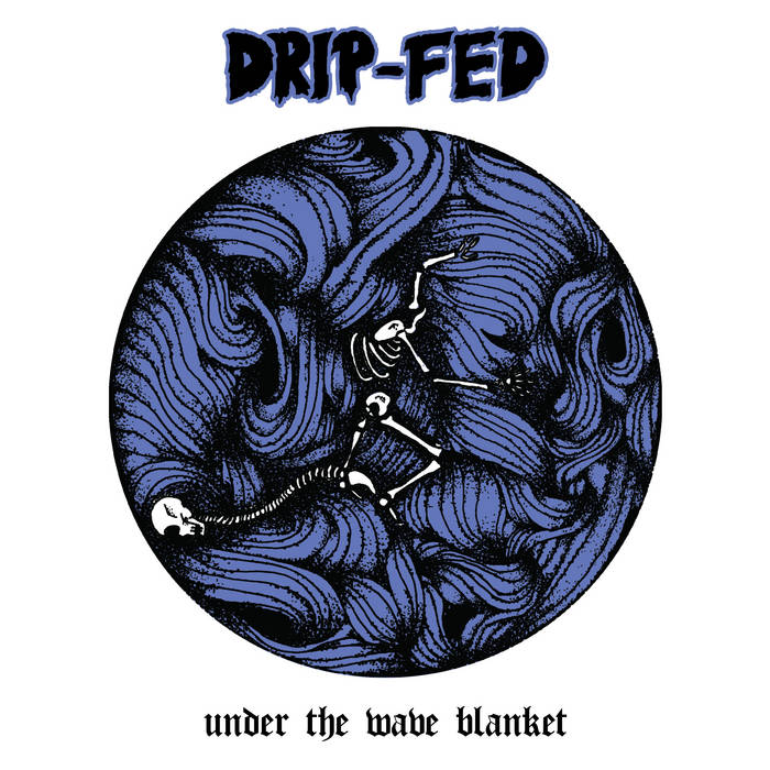 DRIP-FED - Under The Wave Blanket cover 