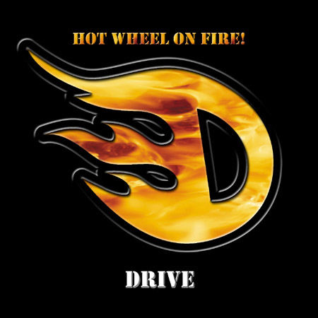 DRIVE - Hot Wheel on Fire! cover 