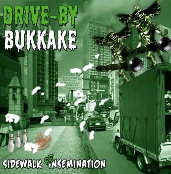 DRIVE-BY BUKKAKE - Sidewalk Re​-​Insemination cover 