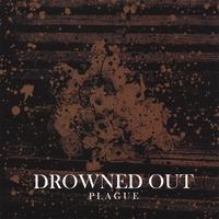 DROWNED OUT - Plague cover 