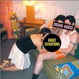DRUNK HORSE - Adult Situations cover 