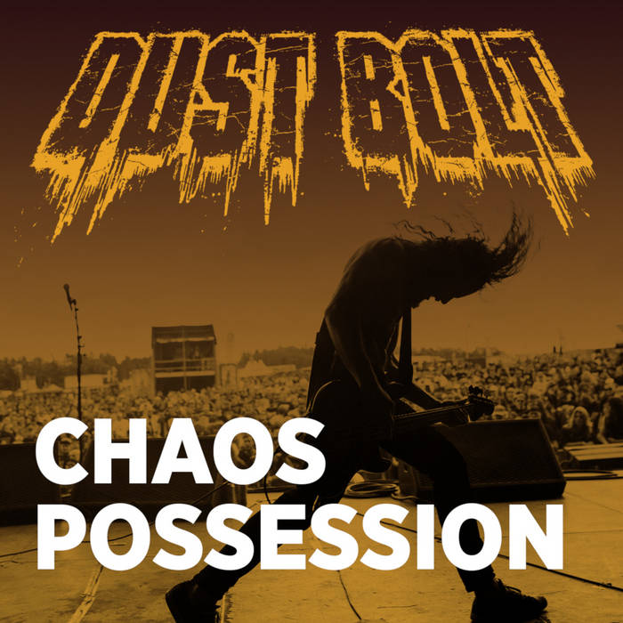 DUST BOLT - Chaos Possession cover 