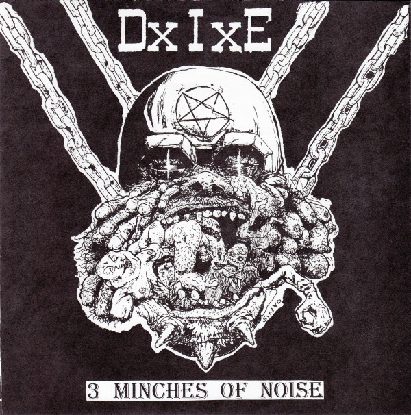 DXIXE - 3 Minches Of Noise / Agathocles cover 