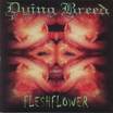 DYING BREED - Fleshflower cover 