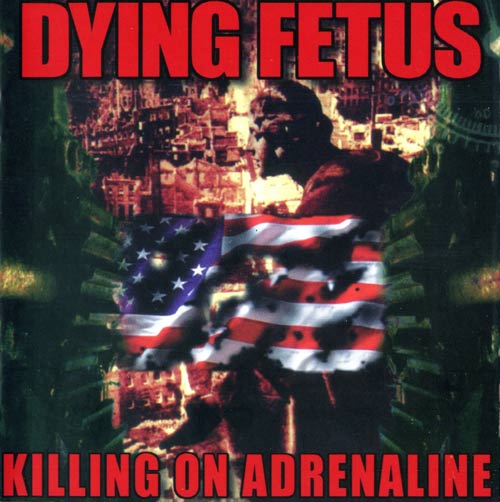 DYING FETUS - Killing on Adrenaline cover 