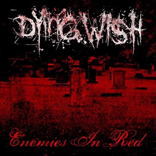 DYING WISH - Enemies In Red cover 