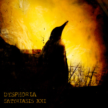 DYSPHORIA - Satyriasis XXI cover 