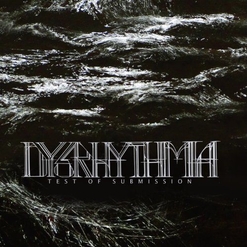 DYSRHYTHMIA - Test Of Submission cover 