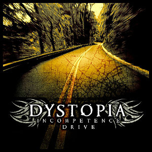 DYSTOPIA - Incompetence Drive cover 