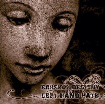 EARSHOT DESTINY - Earshot Destiny and Left Hand Path cover 