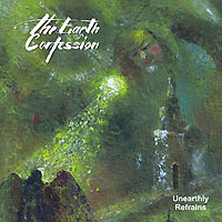 EARTH CONFESSION - Unearthly Refrains cover 