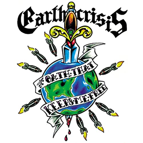 EARTH CRISIS - The Oath That Keeps Me Free cover 