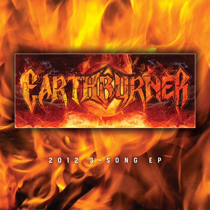 EARTHBURNER (IL) - 2012 3-Song EP cover 