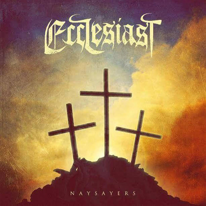 ECCLESIAST - Naysayers cover 