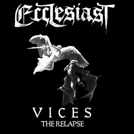 ECCLESIAST - Vices (The Relapse) cover 