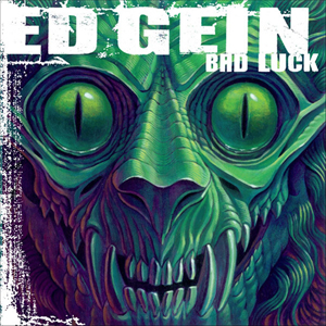 ED GEIN - Bad Luck cover 