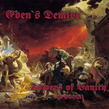 EDEN'S DEMISE - Towers of Vanity cover 