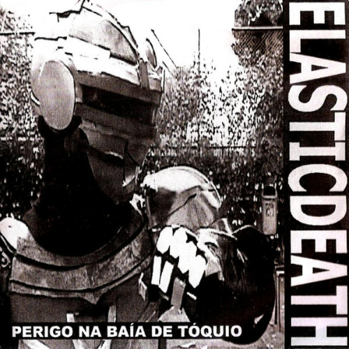 ELASTICDEATH - Perigo Na Baía De Tóquio cover 