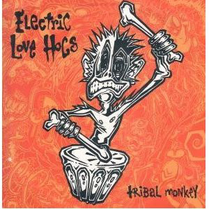 ELECTRIC LOVE HOGS - Tribal Monkey cover 