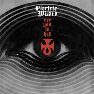 ELECTRIC WIZARD - See You in Hell cover 