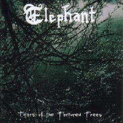 ELEPHANT - Tears of the Tortured Trees cover 