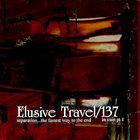ELUSIVE TRAVEL - Elusive Travel / 137 cover 