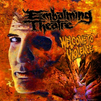 EMBALMING THEATRE - Welcome to Violence cover 