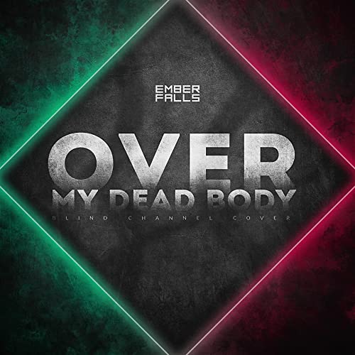 EMBER FALLS - Over My Dead Body cover 