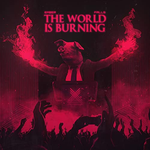 EMBER FALLS - The World Is Burning cover 