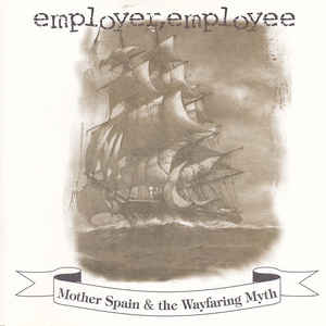 EMPLOYER EMPLOYEE - Mother Spain & The Wayfaring Myth cover 