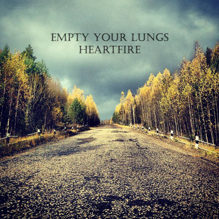 EMPTY YOUR LUNGS - Heartfire cover 