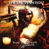 THE ENCHANTED - Trust In Death and Rebirth cover 