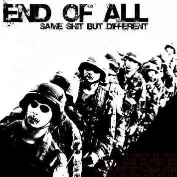 END OF ALL - Same Shit But Different cover 