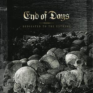 END OF DAYS - Dedicated To The Extreme cover 