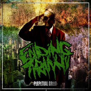 ENDING TYRANNY - Perpetual Greed cover 