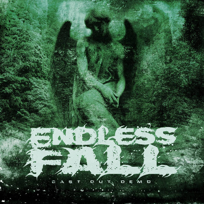 ENDLESS FALL - Cast Out Demo cover 