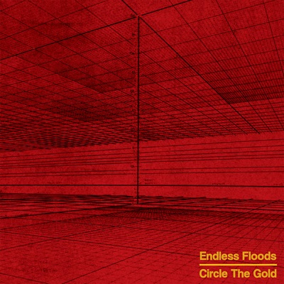 ENDLESS FLOODS - Circle The Gold cover 