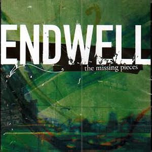 ENDWELL - The Missing Pieces cover 