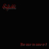 ENFEEBLE - Too Ugly to Show it! cover 