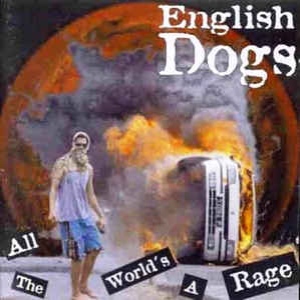 ENGLISH DOGS - All The World's A Rage cover 