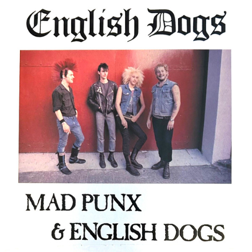 ENGLISH DOGS - Mad Punx & English Dogs (Plus 82 Demo) cover 