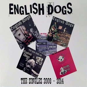 ENGLISH DOGS - The Singles 2008 - 2014 cover 