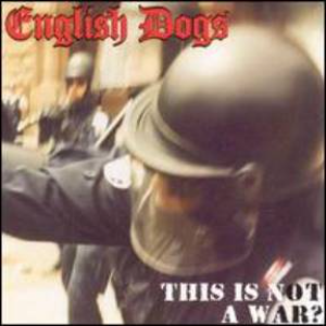 ENGLISH DOGS - This Is Not A War? cover 